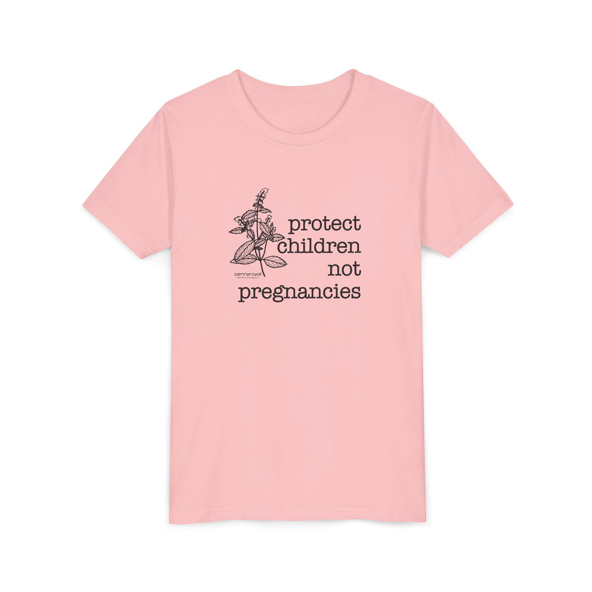 Protect Children Not Pregnancies Youth Short Sleeve Tee