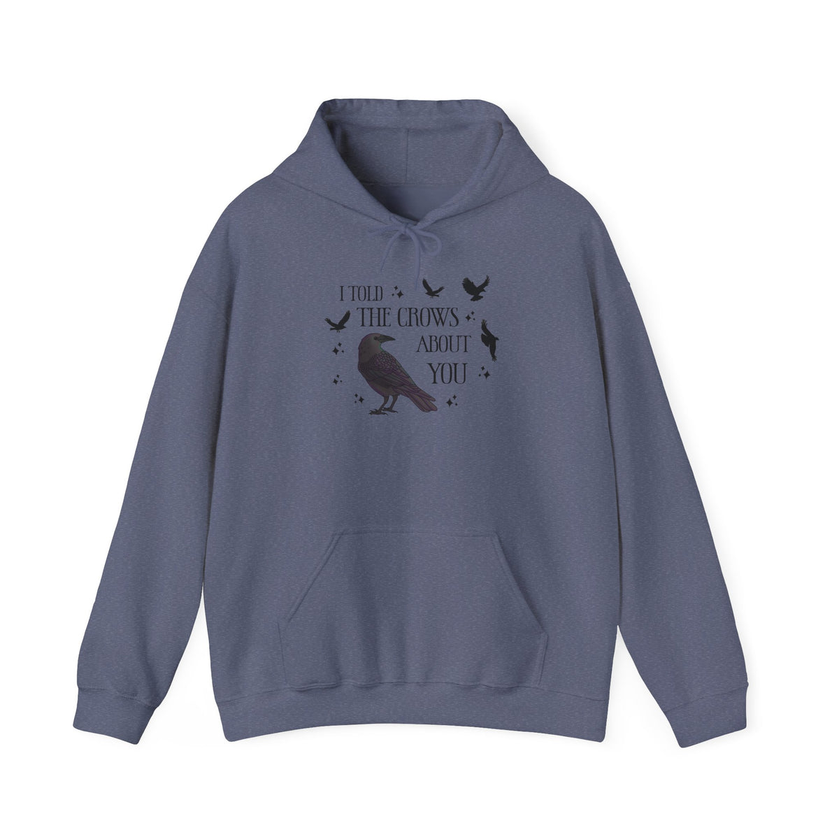 I Told the Crows About You Hoodie