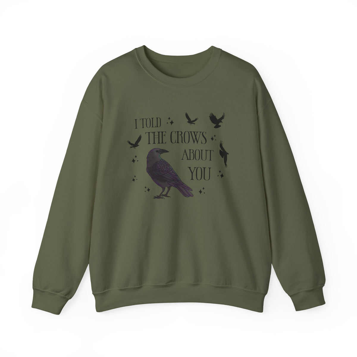 I Told the Crows About You Gothic Crow Sweatshirt Matriarchy