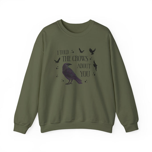 I Told the Crows About You Gothic Crow Sweatshirt Matriarchy