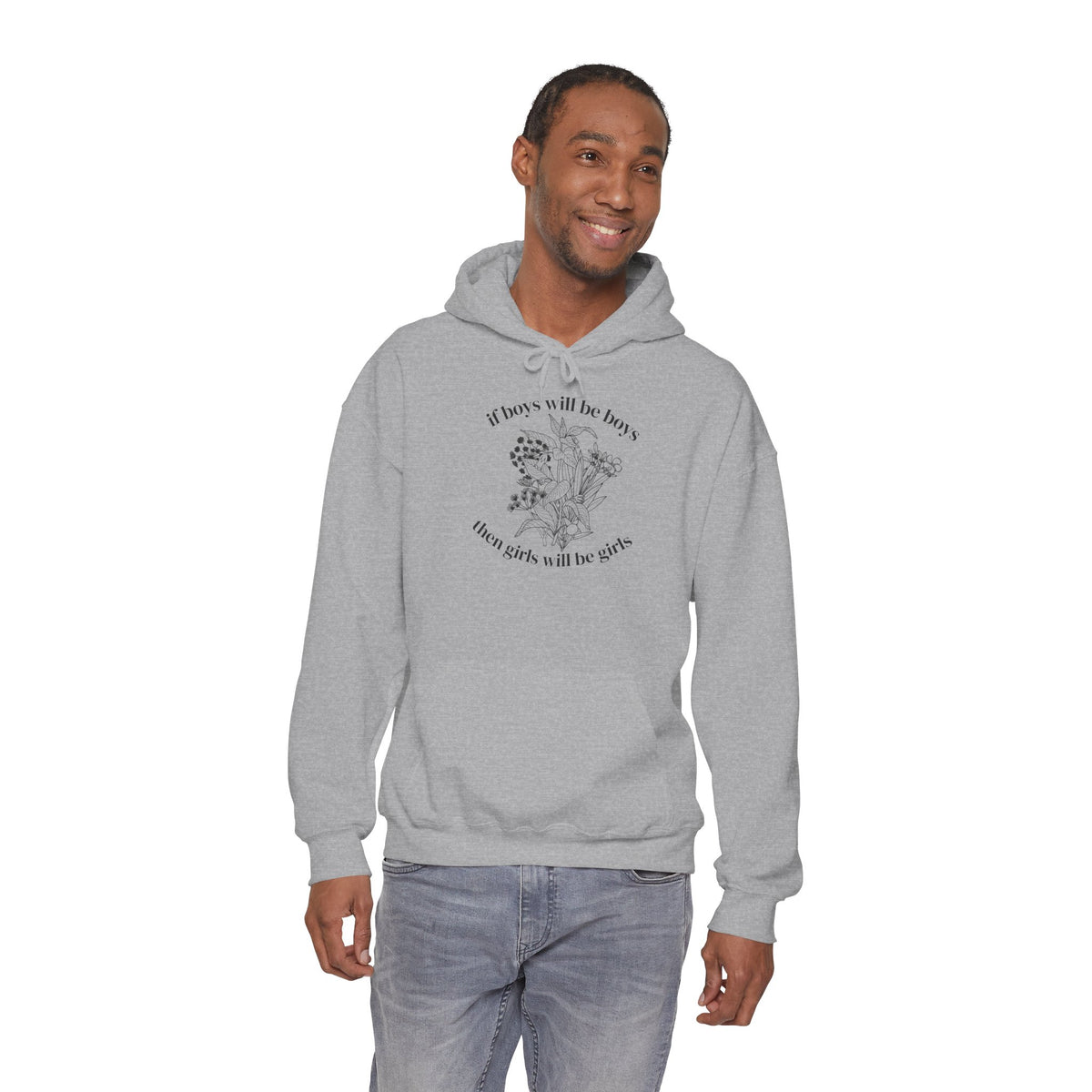 If Boys will be Boys then Girls will be Girls Hoodie