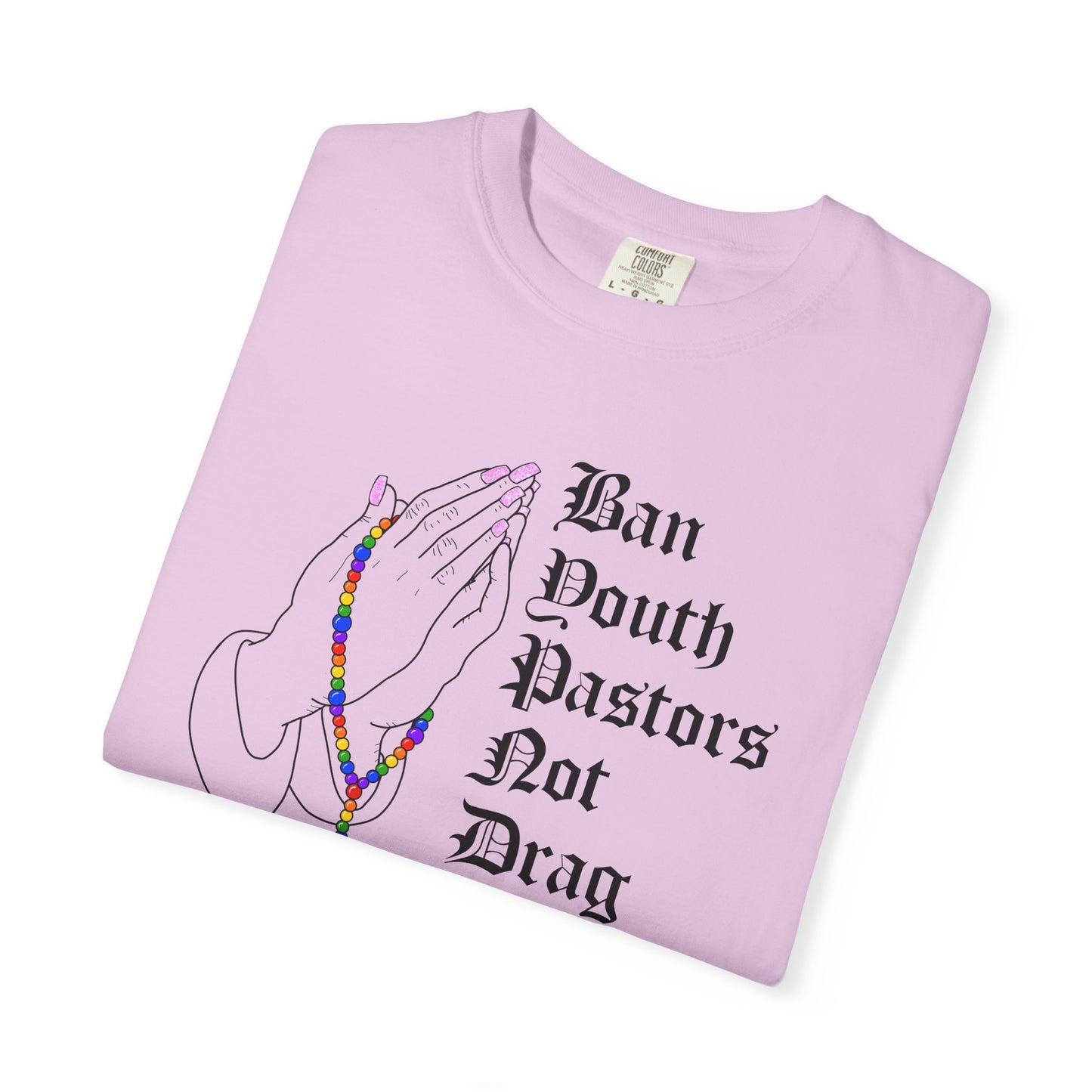 Ban South Pastors Not Drag Queens T-Shirt — Prayer Hands with Rainbow Rosary LGBTQ+ Ally Tee