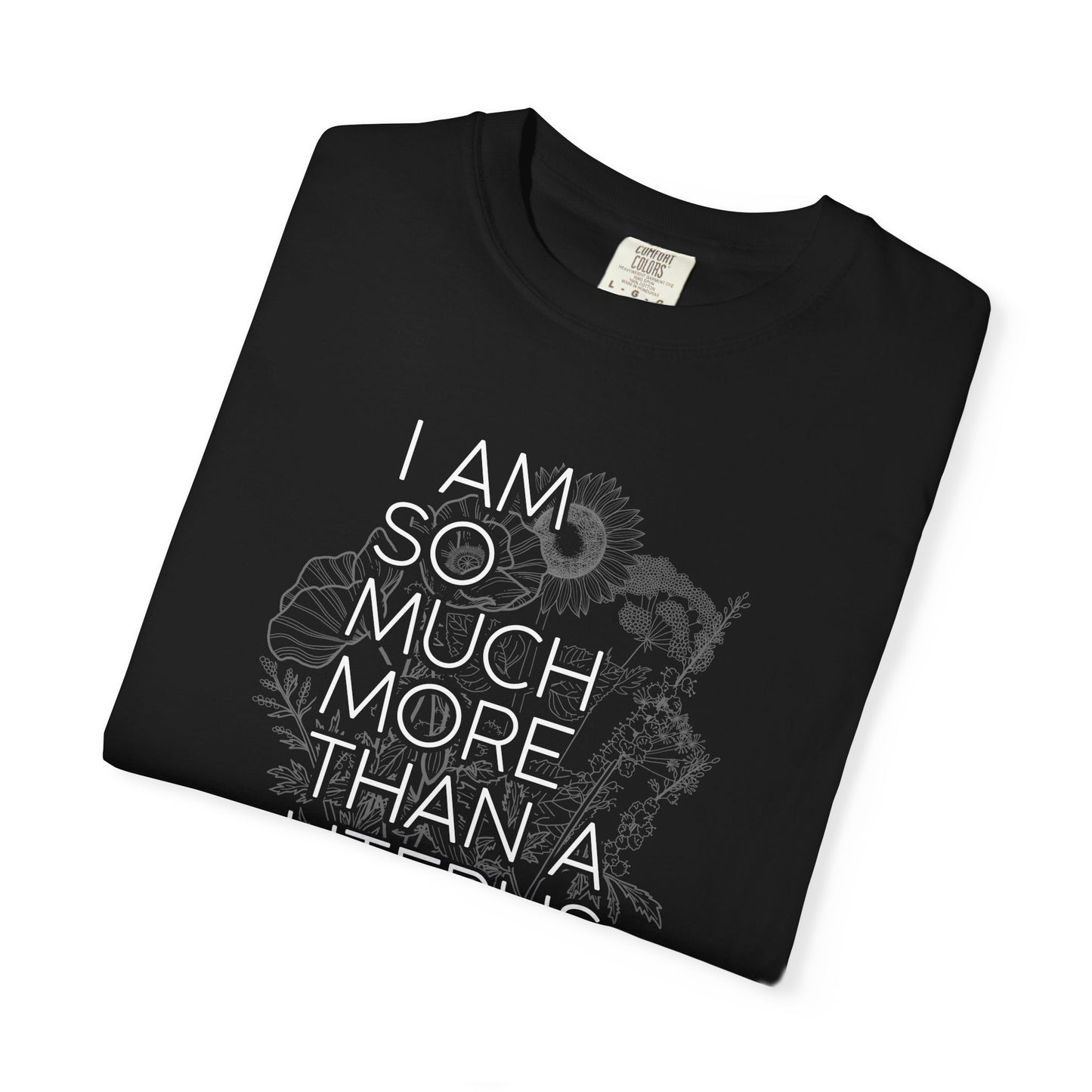 I Am So Much More Than a Uterus T-Shirt