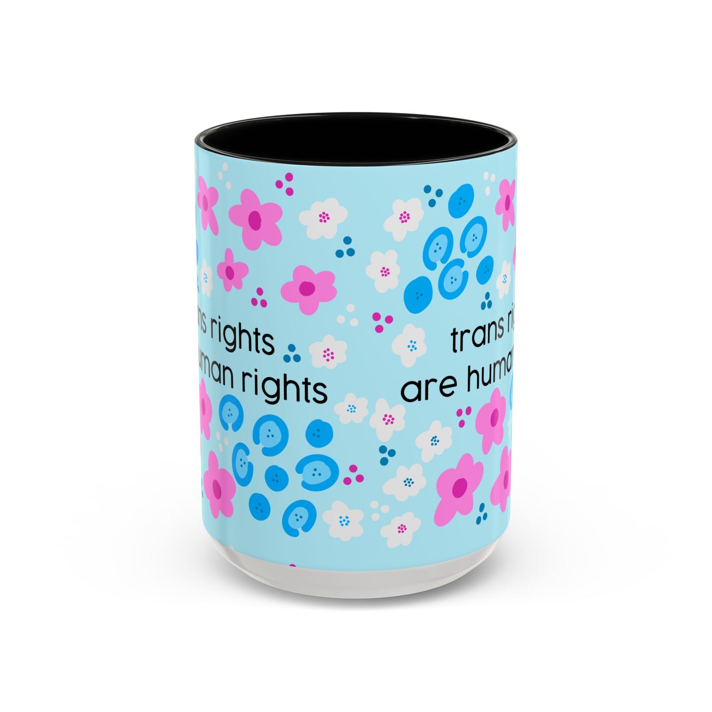 Trans Rights Are Human Rights Coffee Mug | Accent 11oz or 15oz