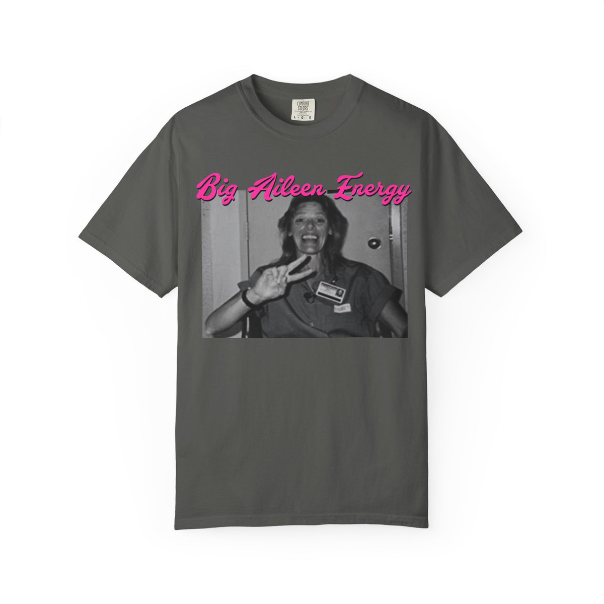 Big Aileen Energy T‑Shirt