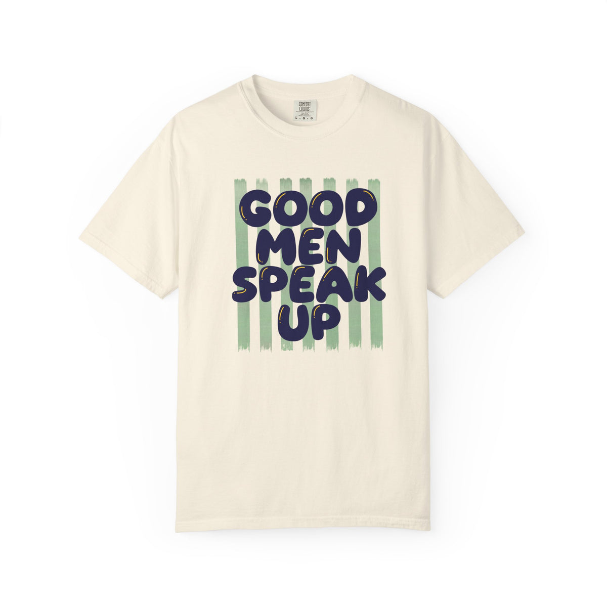 Good Men Speak Up T-Shirt