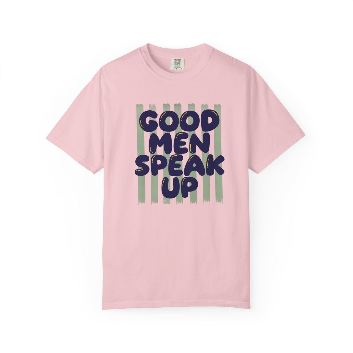 Good Men Speak Up T-Shirt