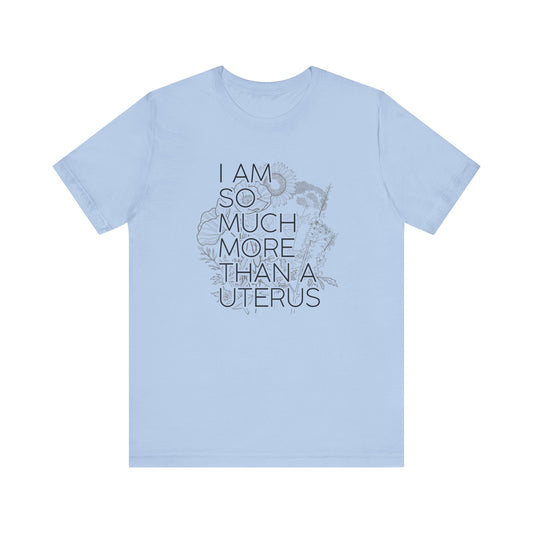 I am So Much More Unisex Jersey Short Sleeve Tee