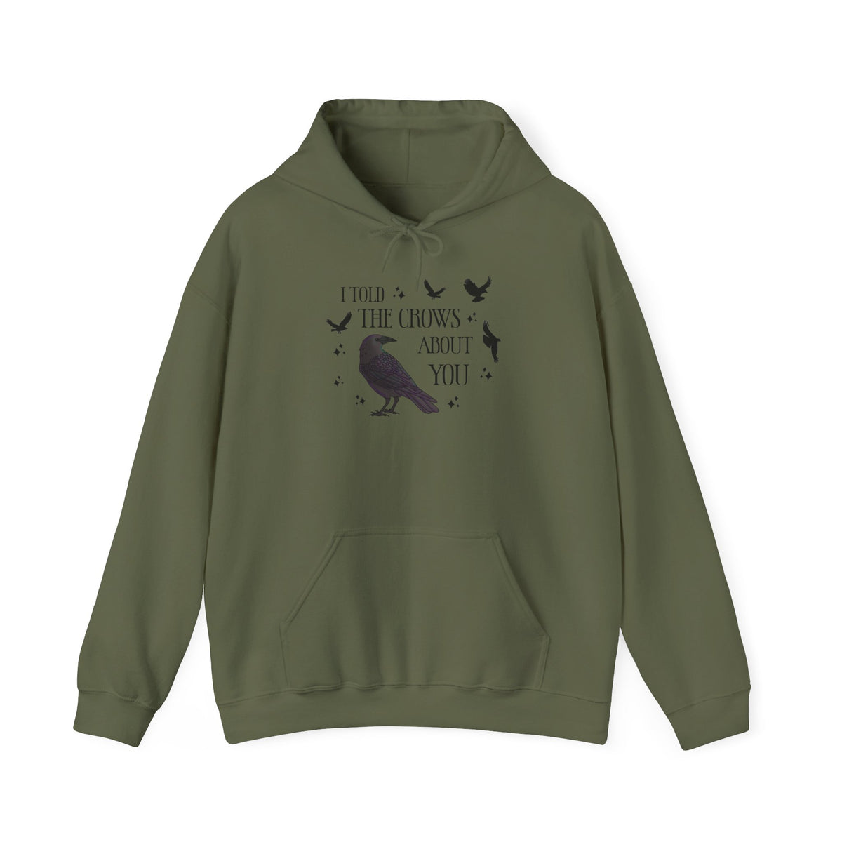 I Told the Crows About You Hoodie