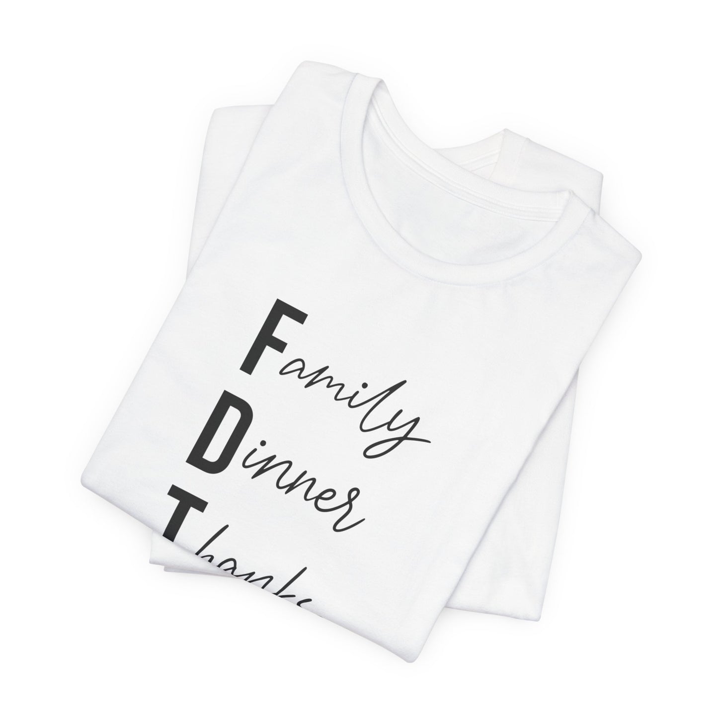 Family Dinner Thanks FDT Thanksgiving Crew Neck T‑Shirt