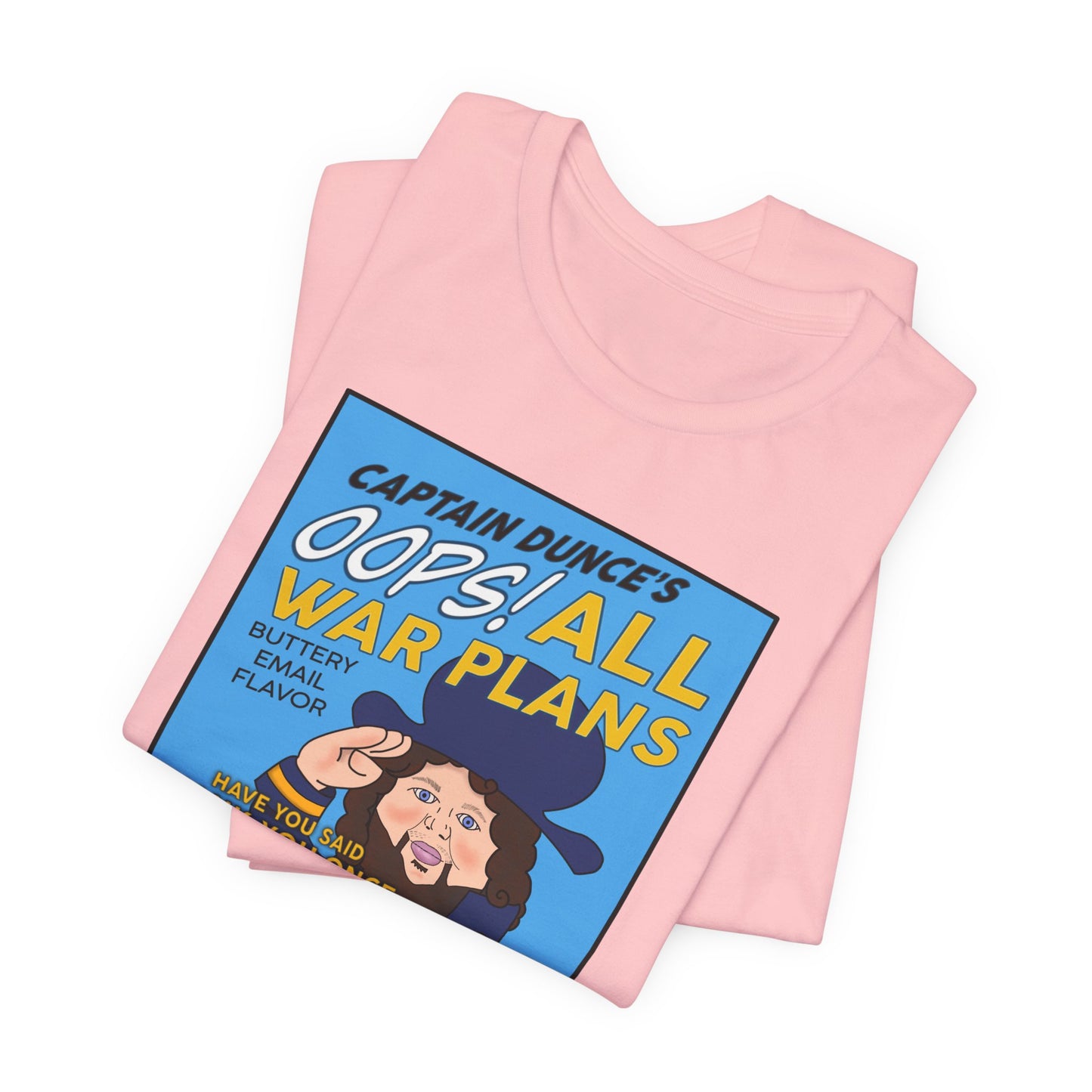 Oops All War Plans Tee, Captain Dunce's Funny Graphic T-Shirt, Quirky Gift, Political Gag Gift Merchandise, Casual Wear, Birthday Gift