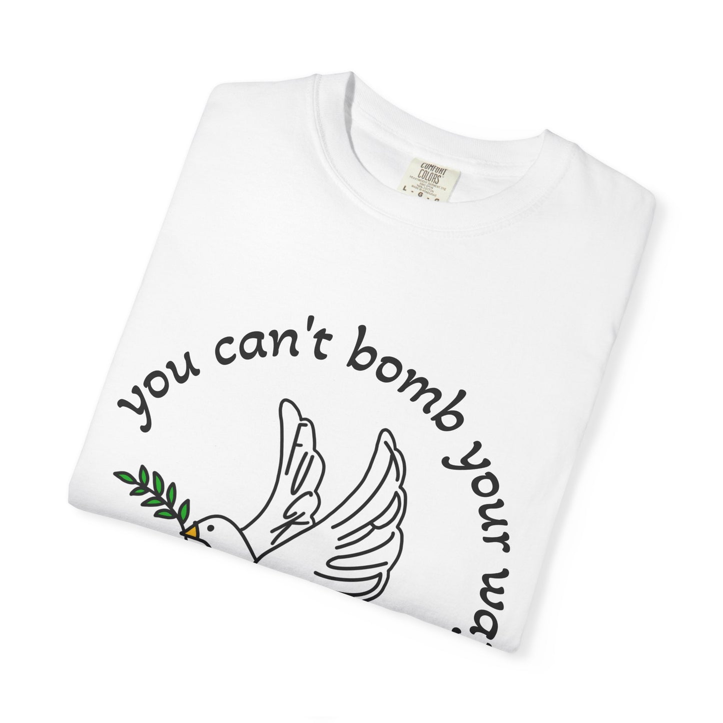 Bombs for World Peace Comfort Colors T Shirt
