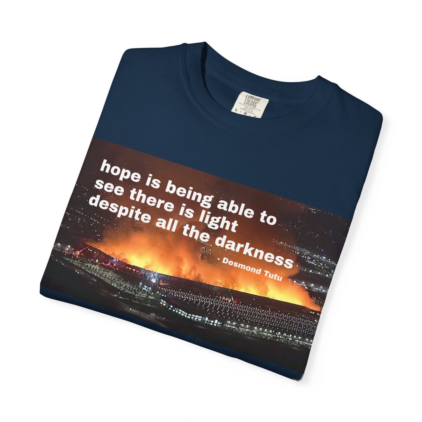 Hope is Being Able to See There is Light Fire T-Shirt | Inspirational Quote Tee Warehouse