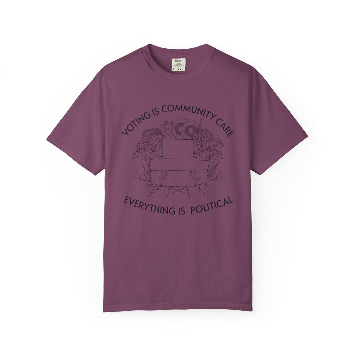 Voting Is Community Care T-Shirt Everything Is Political Vote Graphic Tee