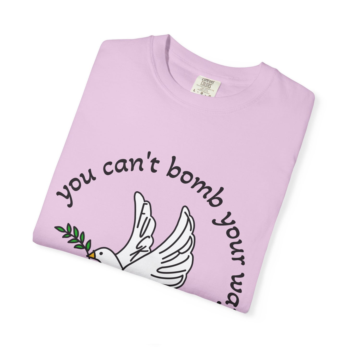 Bombs for World Peace Comfort Colors T Shirt