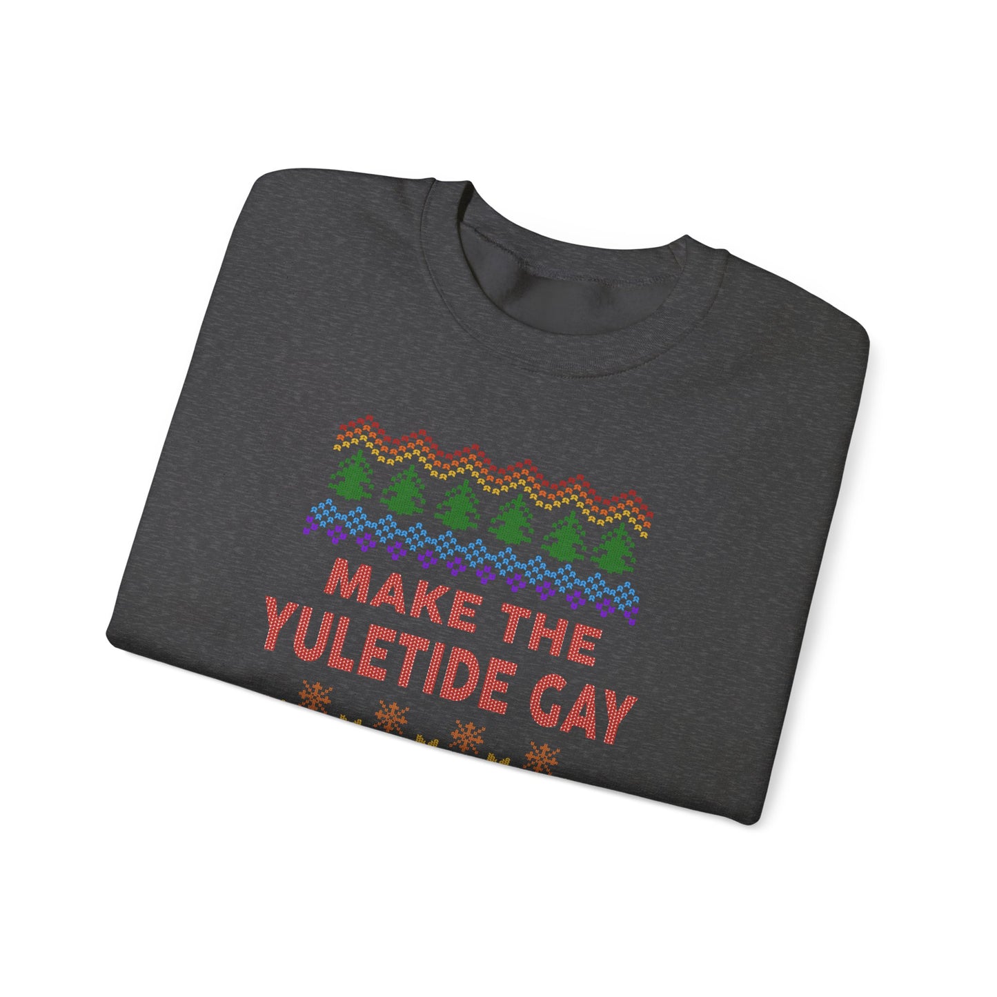 Make the Yuletide Gay Ugly Sweater Unisex Heavy Blend™ Crewneck Sweatshirt