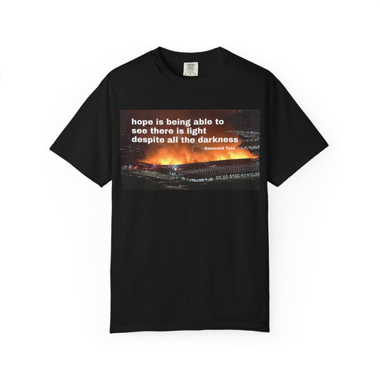 Hope is Being Able to See There is Light Fire T-Shirt | Inspirational Quote Tee Warehouse