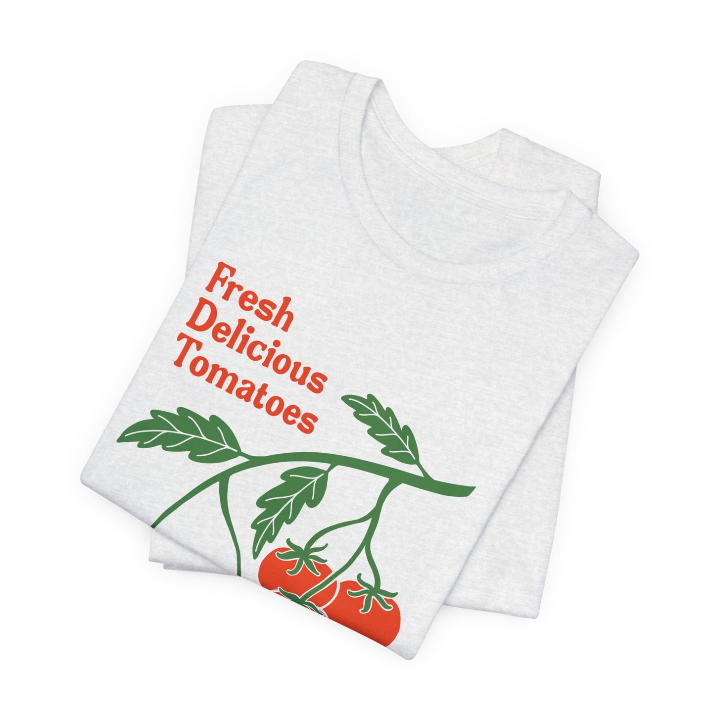 Fresh Delicious Tomatoes T-Shirt | Bella Canvas FDT