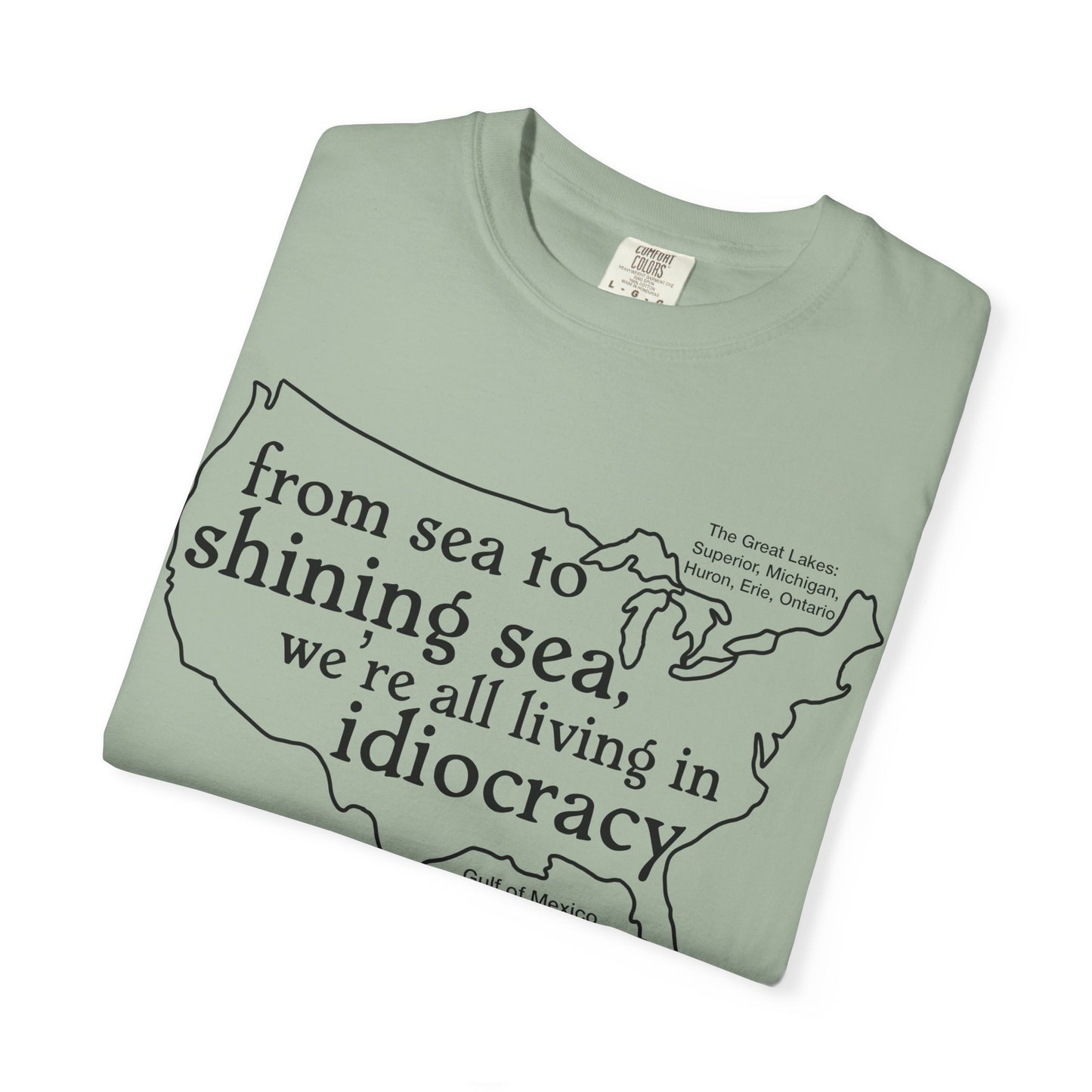 Idiocracy Map T-Shirt  'From sea to shining sea we are living in idiocracy' Minimal Political Tee Great Lakes Gulf of Mexico