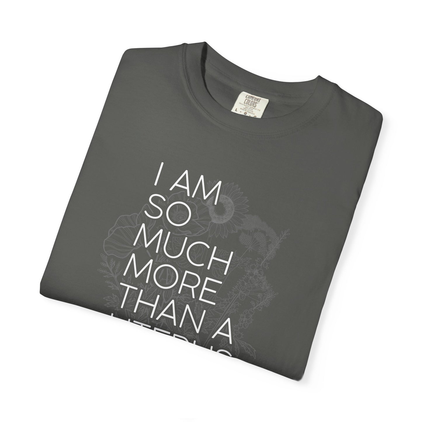 I Am So Much More Than a Uterus T-Shirt