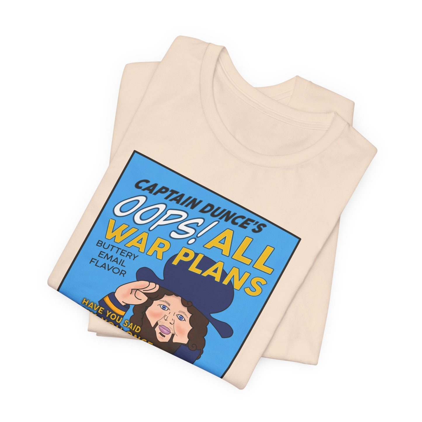 Oops All War Plans Tee, Captain Dunce's Funny Graphic T-Shirt, Quirky Gift, Political Gag Gift Merchandise, Casual Wear, Birthday Gift