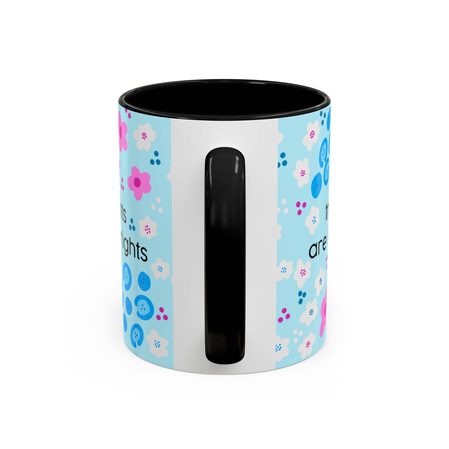 Trans Rights Are Human Rights Coffee Mug | Accent 11oz or 15oz