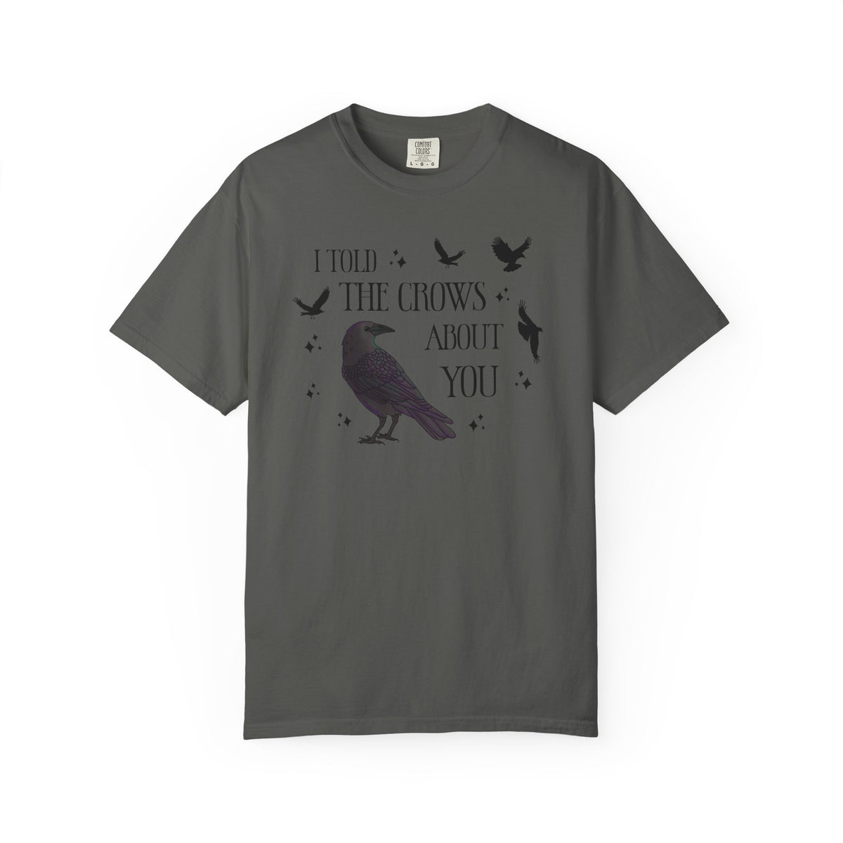 I Told The Crows About You Witchy Crow Raven Graphic Tee