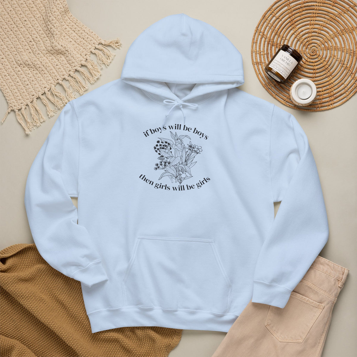 If Boys will be Boys then Girls will be Girls Hoodie