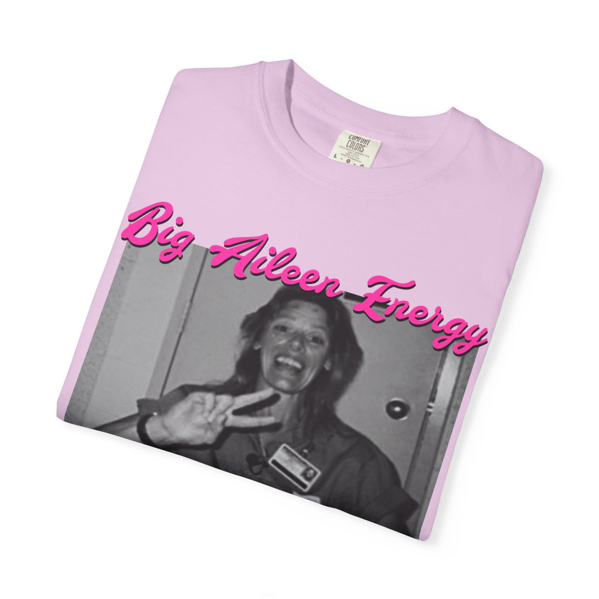 Big Aileen Energy T‑Shirt