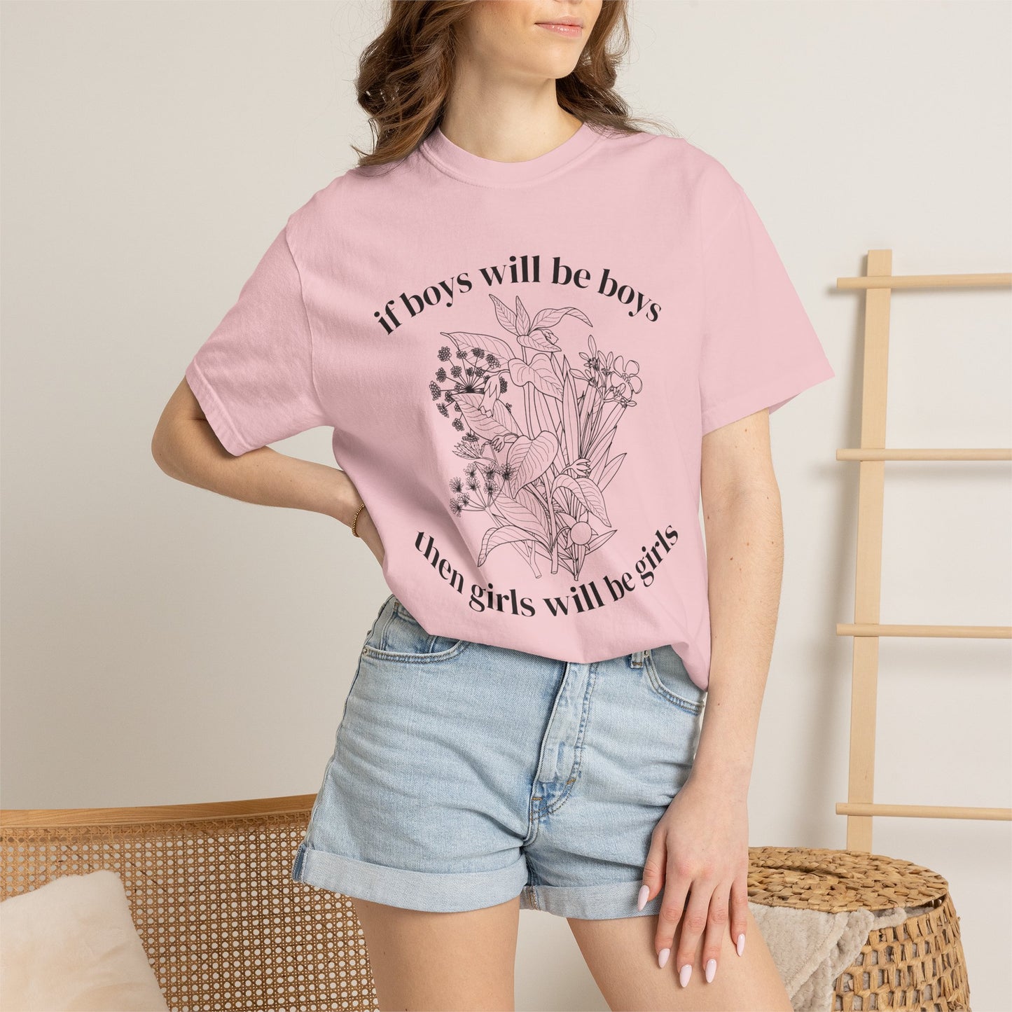 Botanical "If Boys Will Be Boys, Then Girls Will Be Girls" Floral  Feminist Graphic Tee