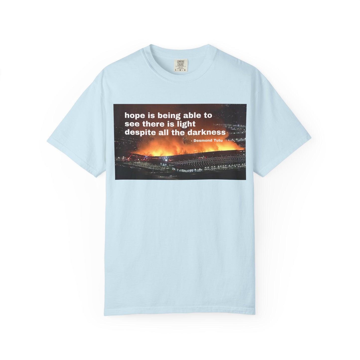 Hope is Being Able to See There is Light Fire T-Shirt | Inspirational Quote Tee Warehouse
