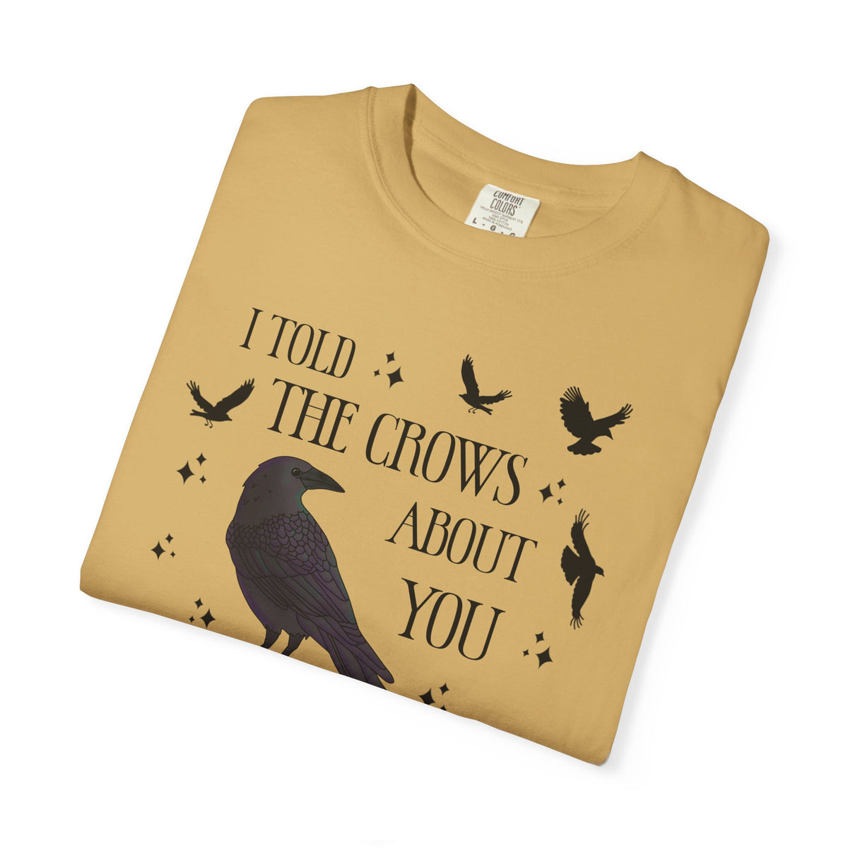 I Told The Crows About You Witchy Crow Raven Graphic Tee
