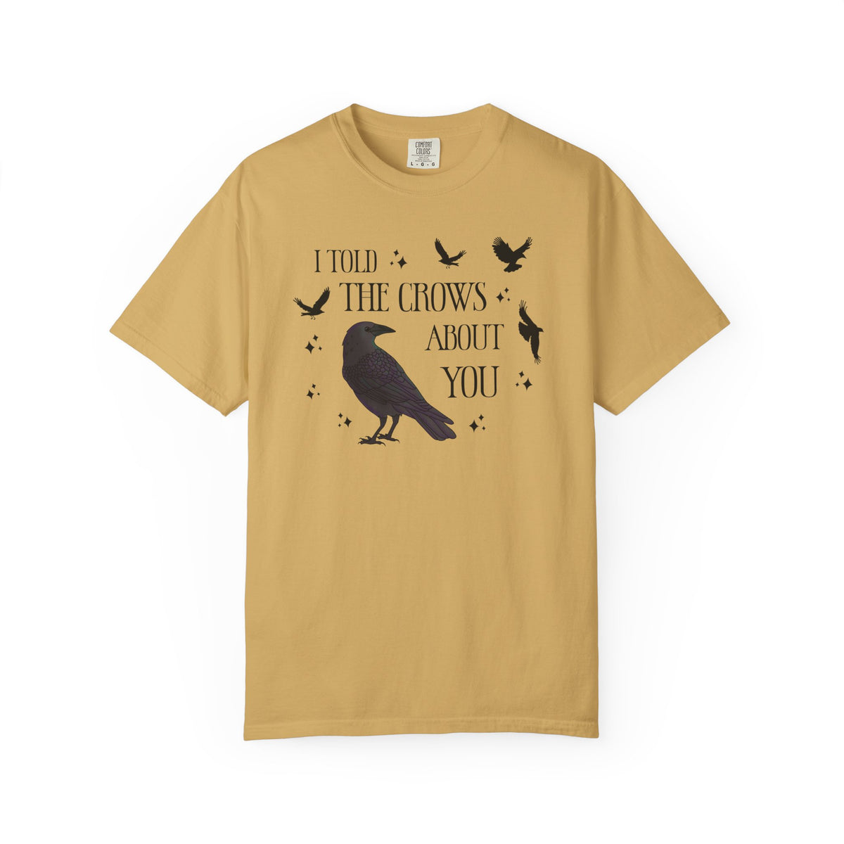 I Told The Crows About You Witchy Crow Raven Graphic Tee
