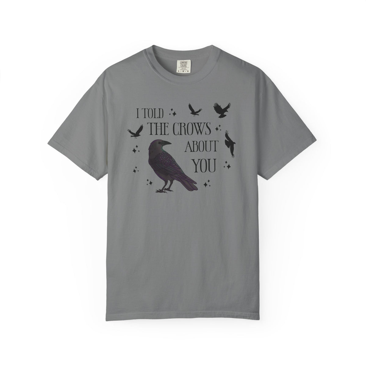 I Told The Crows About You Witchy Crow Raven Graphic Tee