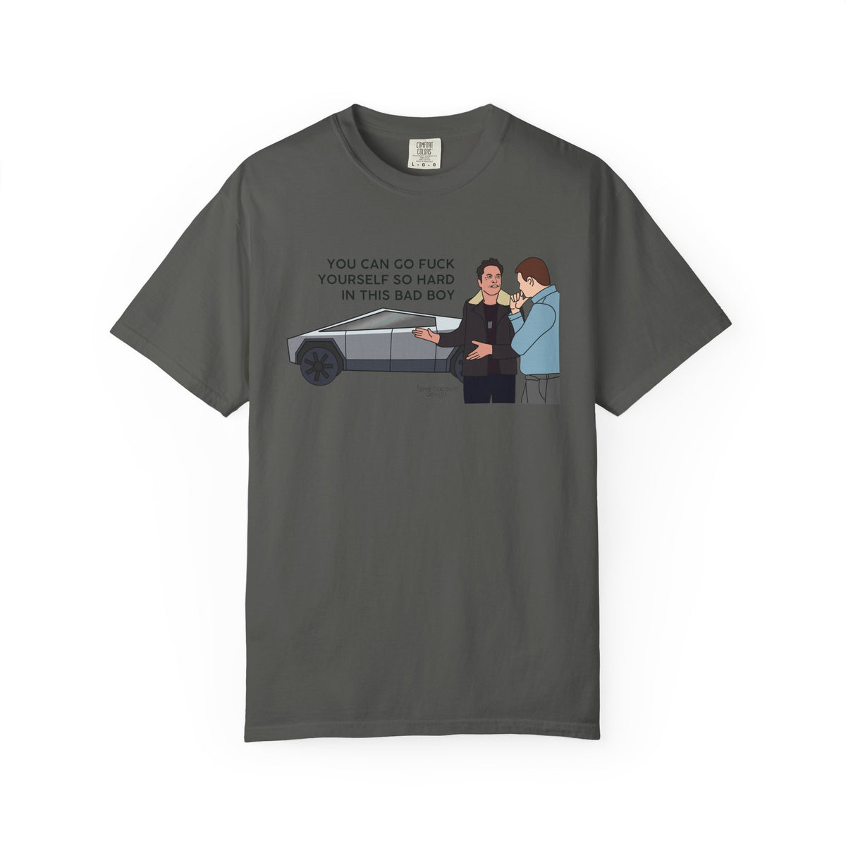 Elon Musk Cybertruck Tesla You Can Go Fuck Yourself So Hard in This Bad Boy T-Shirt