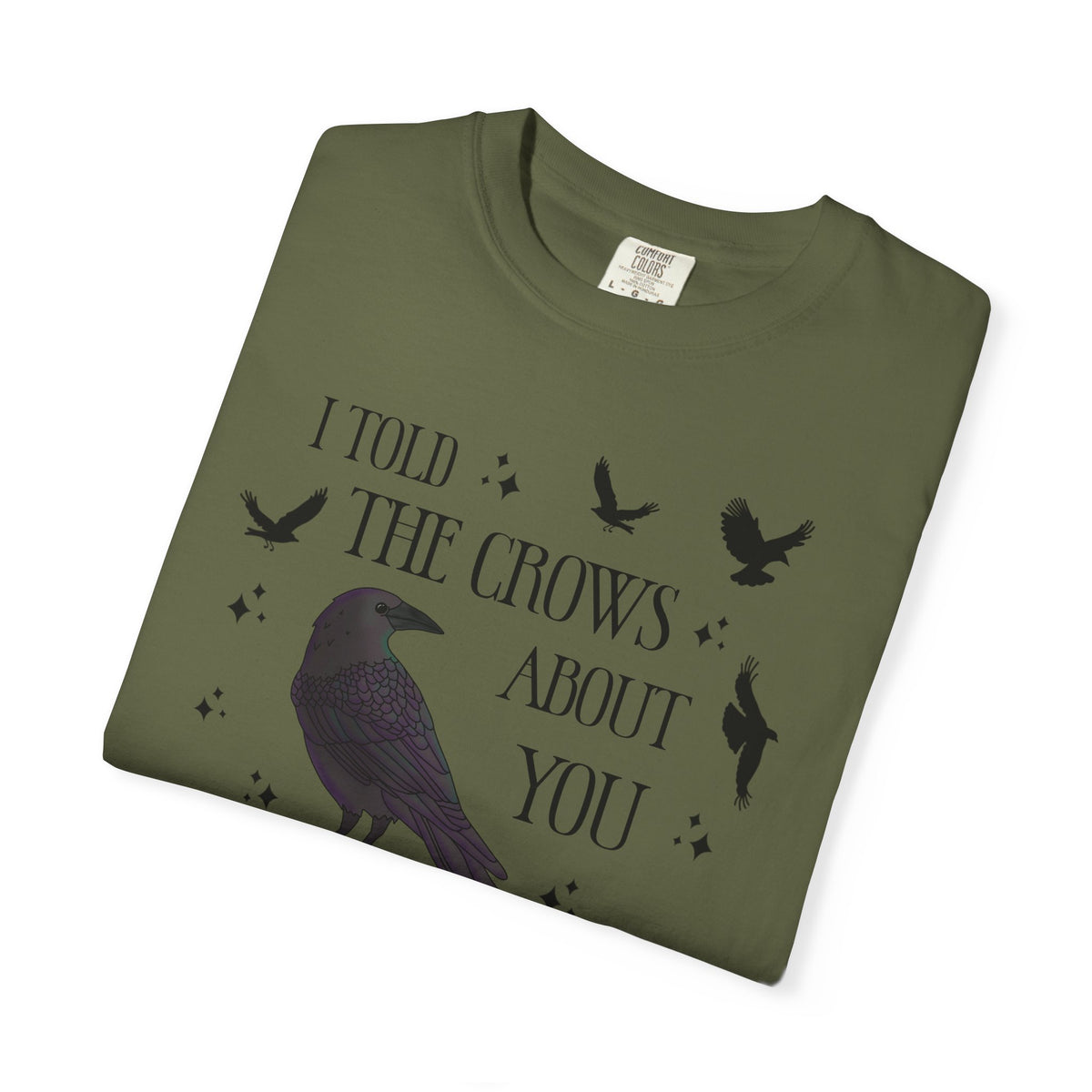 I Told The Crows About You Witchy Crow Raven Graphic Tee
