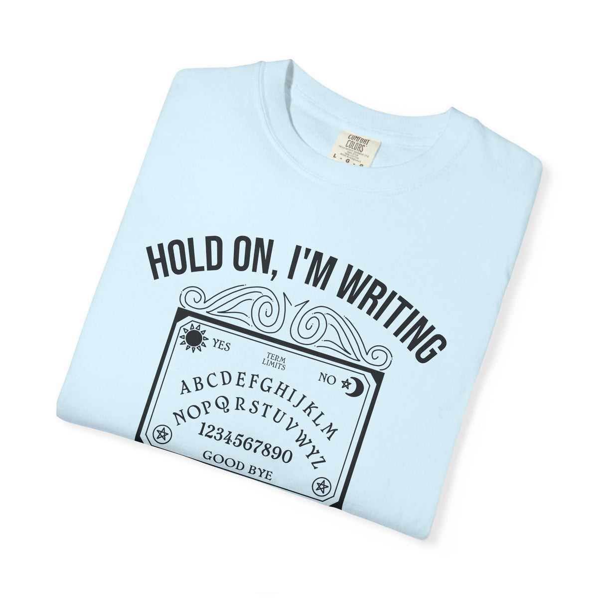 Ouija Board 'Hold On, I'm Writing a Letter to Mitch McConnell' T-Shirt