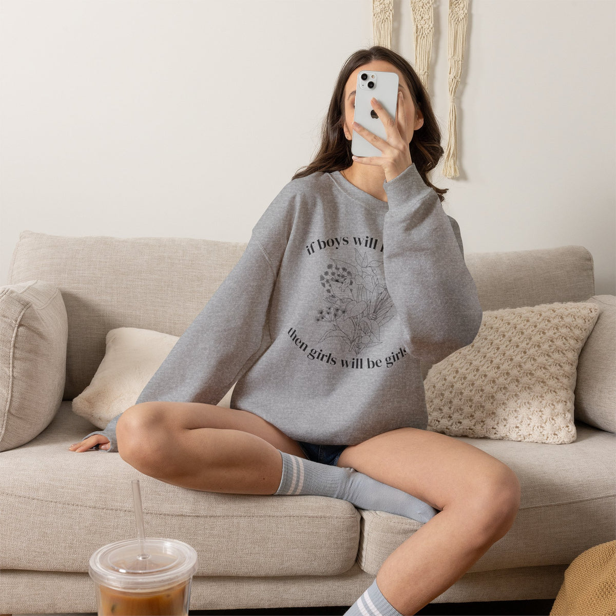 Crewneck Sweatshirt  "If Boys Will Be Boys Then Girls Will Be Girls" Floral Graphic