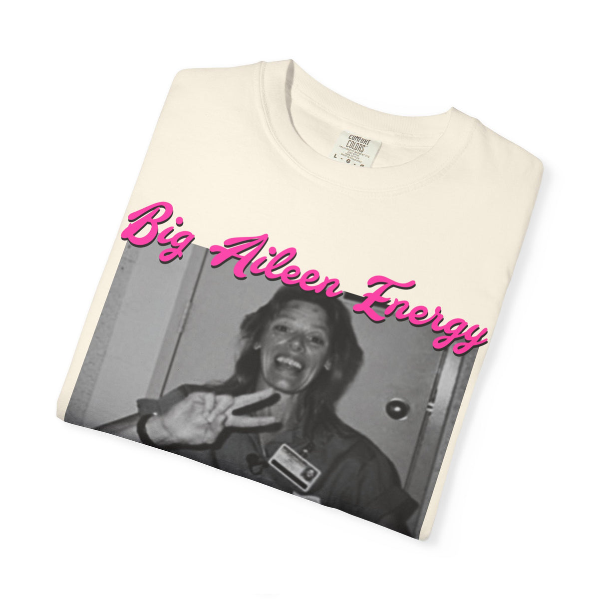 Big Aileen Energy T‑Shirt