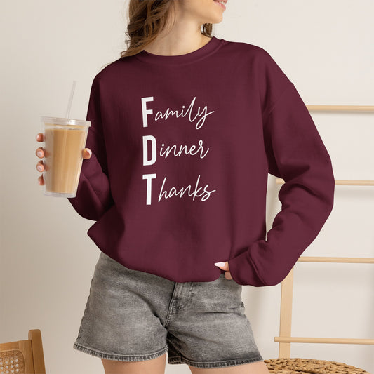 Family Dinner Thanks Sweatshirt thanksgiving fdt