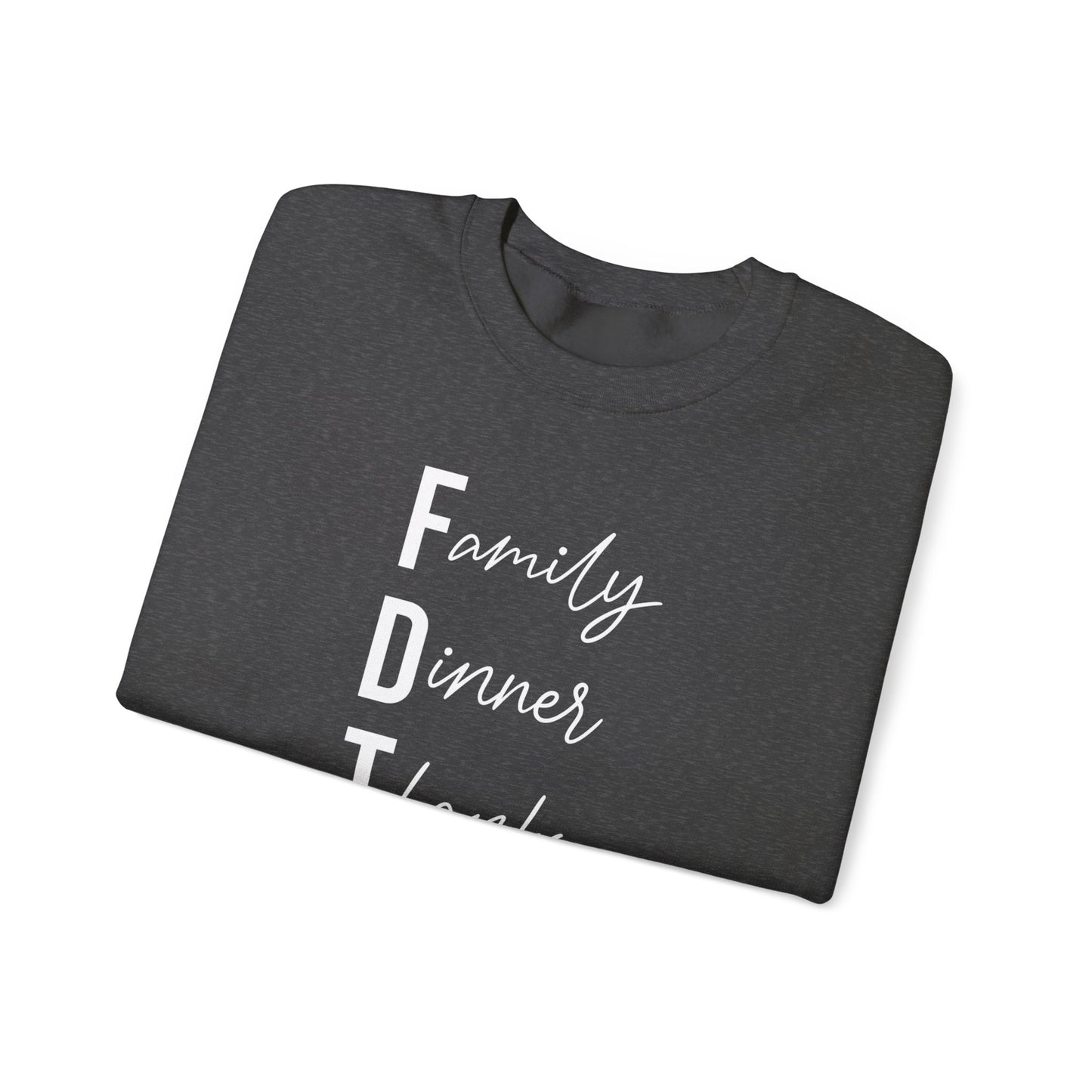 Family Dinner Thanks Sweatshirt thanksgiving fdt