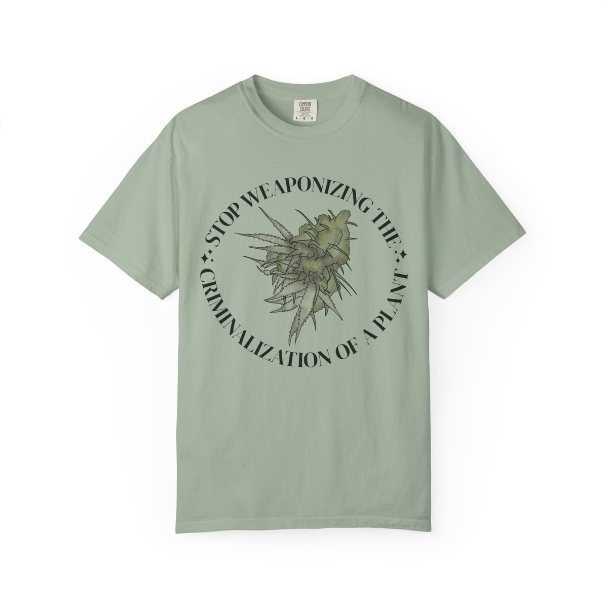 Stop Weaponizing the Criminalization of a plant Floral Graphic Tee