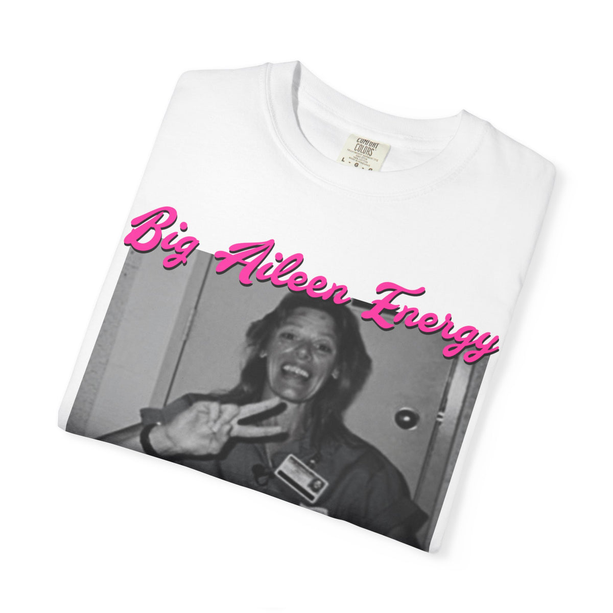 Big Aileen Energy T‑Shirt