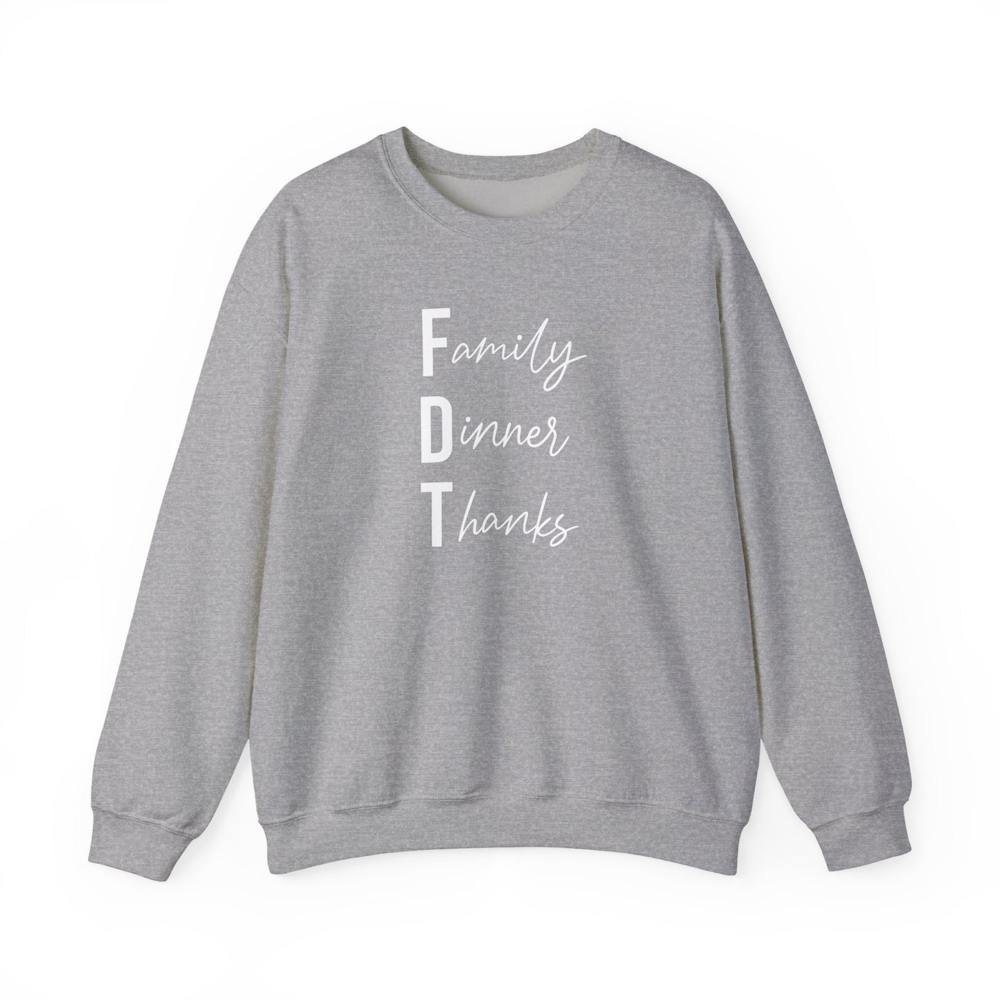 Family Dinner Thanks Sweatshirt thanksgiving fdt