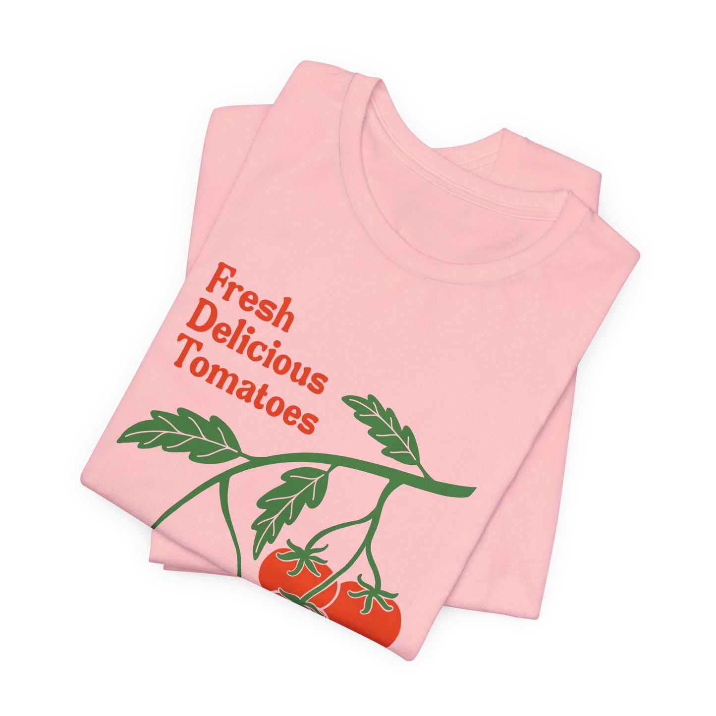 Fresh Delicious Tomatoes T-Shirt | Bella Canvas FDT