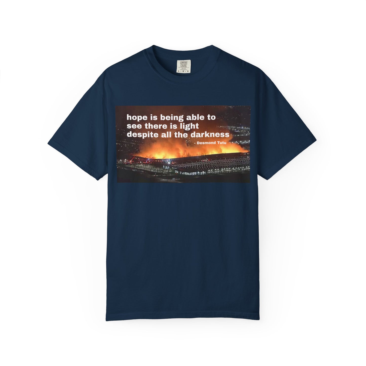 Hope is Being Able to See There is Light Fire T-Shirt | Inspirational Quote Tee Warehouse