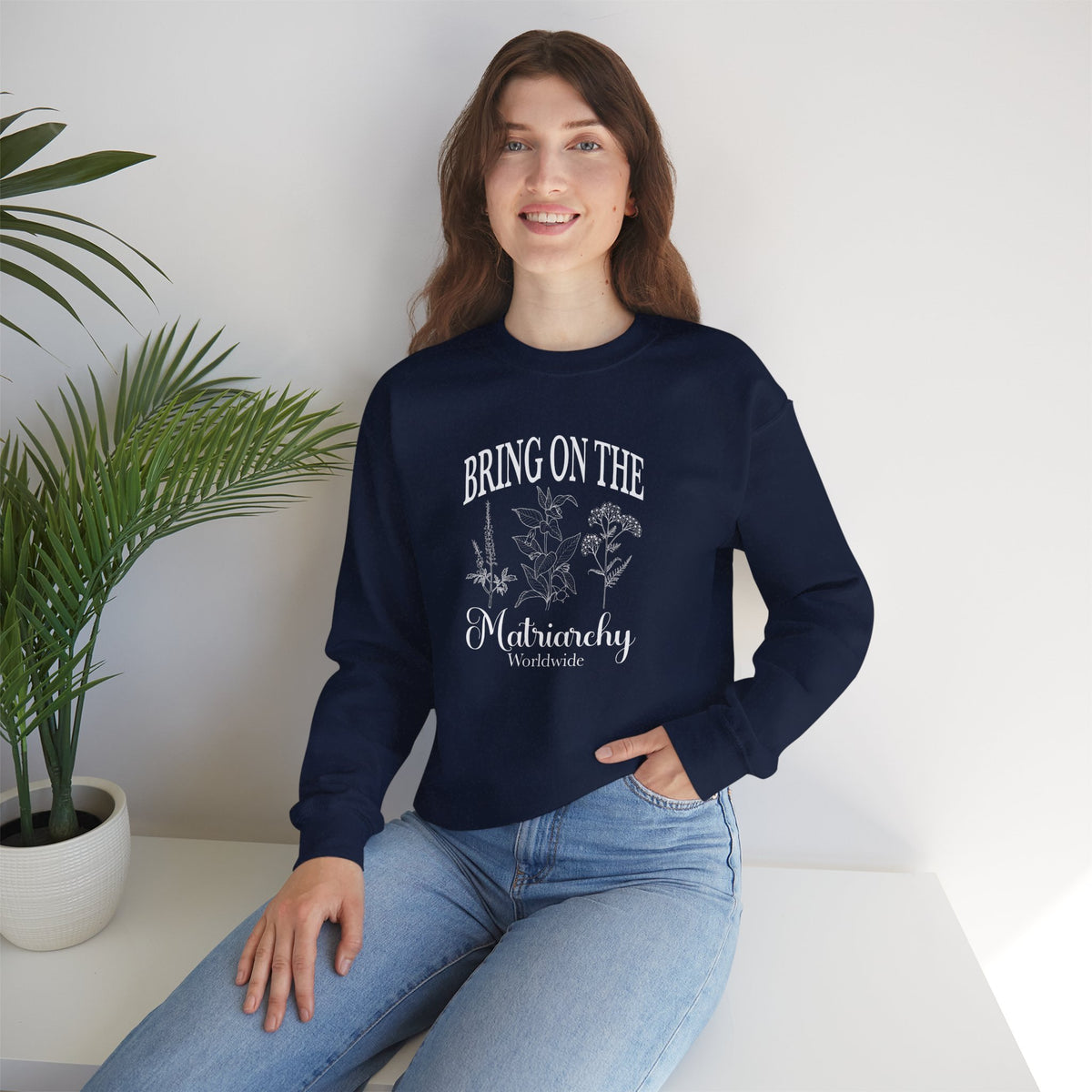 Bring on the Matriarchy Classic Crewneck Sweatshirt