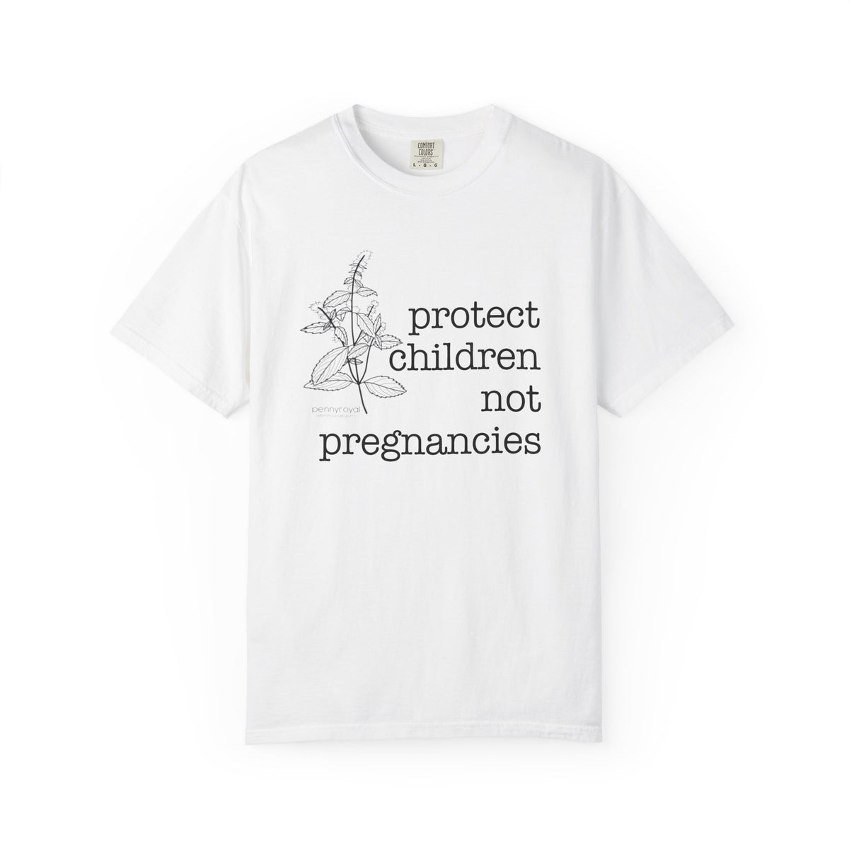 Pennyroyal T-Shirt "Protect Children Not Pregnancies" Floral Feminist Advocacy Tee