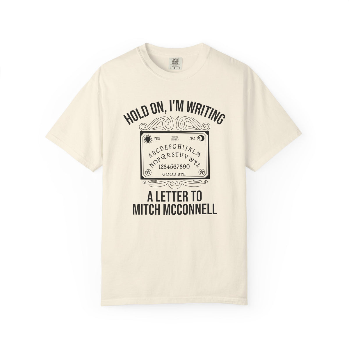 Ouija Board 'Hold On, I'm Writing a Letter to Mitch McConnell' T-Shirt