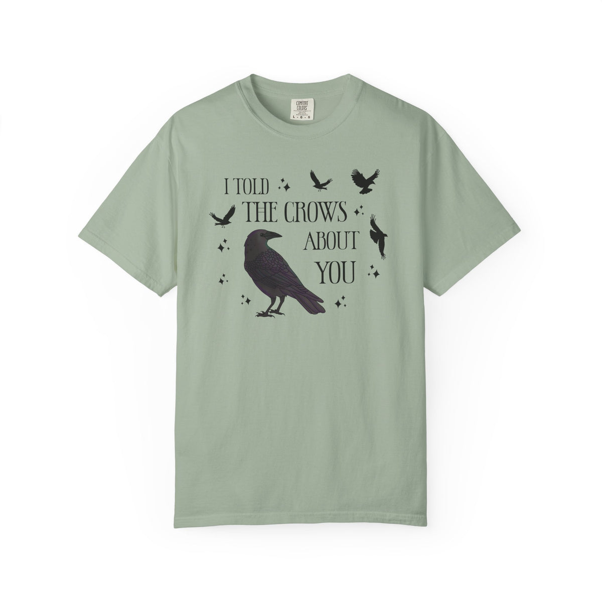 I Told The Crows About You Witchy Crow Raven Graphic Tee